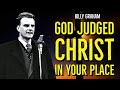 God judged Christ in your place | #BillyGraham #Shorts #WhatsAppstatus #statuspost