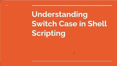 Switch Case in Shell Scripting