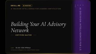AI Decision Intelligence for Leaders: Building Your AI Advisory Network