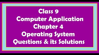 Class 9 | Computer Application | Chapter 4 | Operating System | Questions and its Solutions screenshot 2