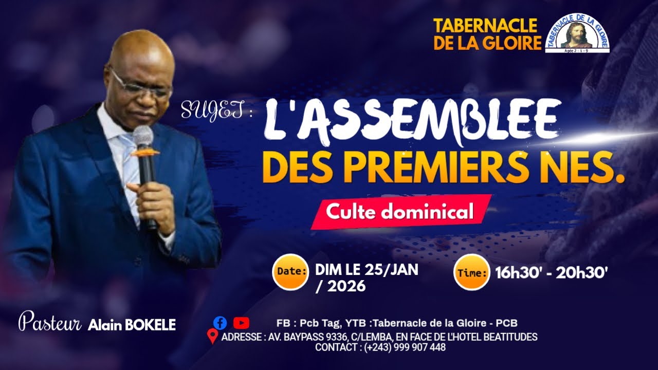 CULTE DE DIMANCHE  25/01/2026 AU TABERNACLE DE LA GLOIRE - Past Alain BOKELE