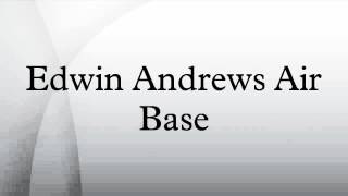 Edwin Andrews Air Base