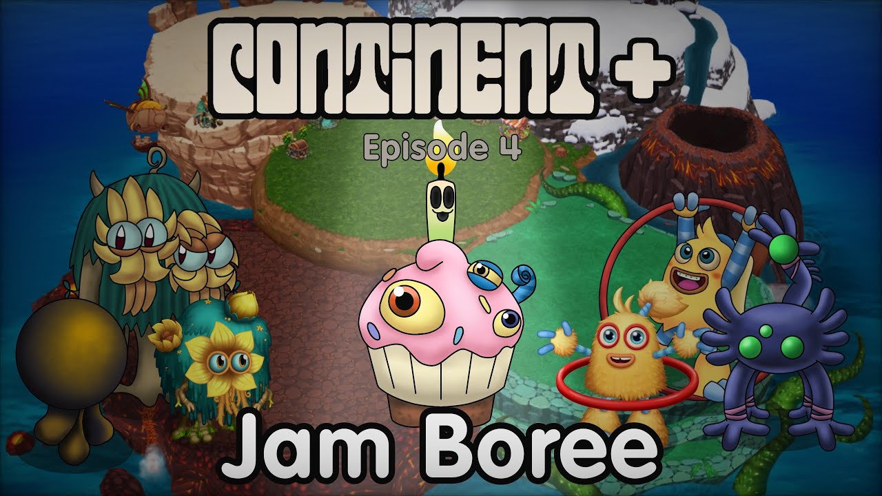 My Singing Monsters Jam Boree on Continent Plus (Episode 4) YouTube