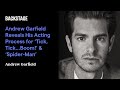 Andrew Garfield Reveals His Acting Process for ‘Tick, Tick…Boom!’ & ‘Spider-Man’