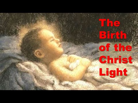 The birth of the Christ Light