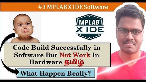 3 MPLAB | Code Built Successfully But not work in hardware. How to Change Config Bits? In Tamil