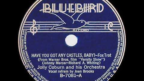 1937 Jolly Coburn - Have You Got Any Castles, Baby? (Joan Brooks, vocal)