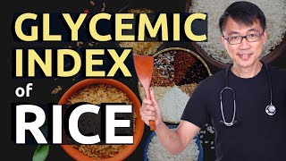 Mini Tutorial by Dr Chan - GLYCEMIC INDEX (GI) of RICE: Parboiled, Black, Red, Brown, White Rice