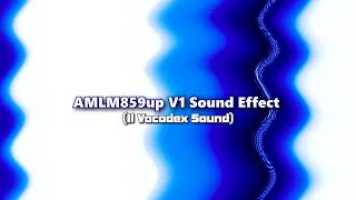 Amlm859Up V1 Sound Effect