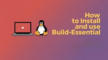 How to Install Build-Essential? [Linux/Ubuntu GUIDE]
