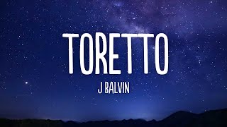 J Balvin - Toretto (Letra/Lyrics)