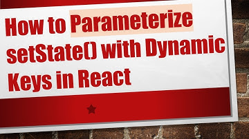 How to Parameterize setState() with Dynamic Keys in React