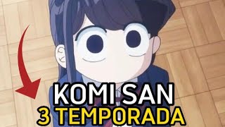 KOMI SAN | 3 TEMPORADA ESTÁ POR VIR