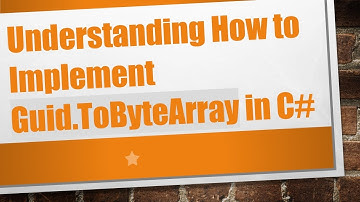 Understanding How to Implement Guid.ToByteArray in C#
