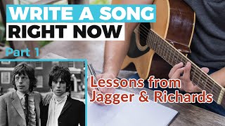 WRITE A SONG, RIGHT NOW - Part 1: Lessons from Mick Jagger & Keith Richards — Guitar Discoveries