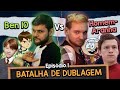 Dublador do BEN 10 Vs. Dublador do HOMEM-ARANHA - Batalha de Dublagem #Episódio1