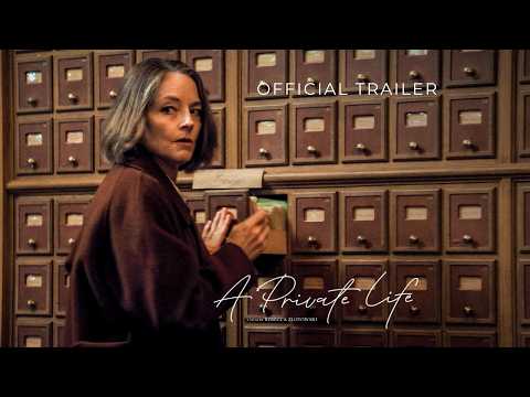 A PRIVATE LIFE - Official Trailer