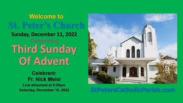 Mass for the Third Sunday of Advent – Sunday, December 11, 2022