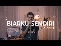 Biarku Sendiri - Betharia Sonata ( Cover ) by My Marthynz