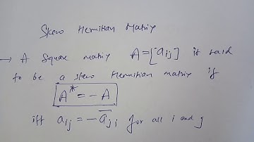 Skew Hermitian Matrix|BSc