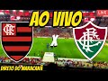 FLAMENGO X FLUMINENSE - AO VIVO DIRETO DO MARACANÃ/ LIVE PRÉ-JOGO