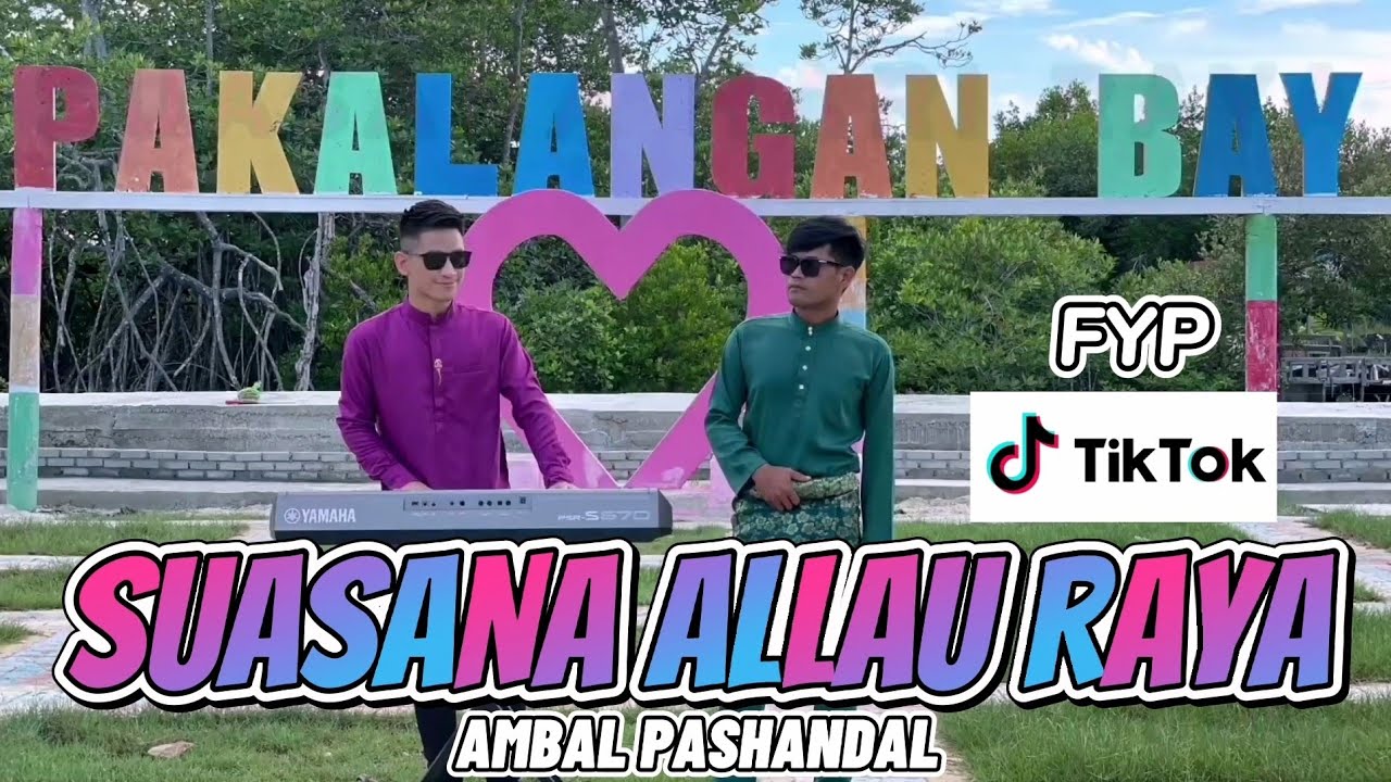 SUASANA ALLAU RAYA cover by AMBAL PASHANDAL