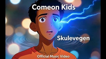 Skulevegen - Comeon Kids (Official Music Video)