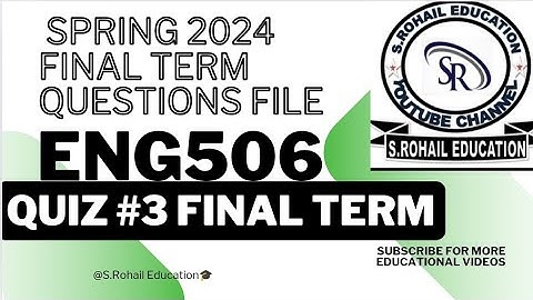 Eng506 || Quiz #3 || Final Term Quizzes File || Important Quizzes file by @S.Rohail