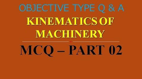 MCQ ON KINEMATICS OF MACHINERY | PART 02 | 20 MCQs WITH ANSWERS | Q & A | ASHWIN PRABHU G