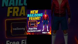 New Nailoong Frame Unlocked   Free Fire Exclusive Reveal freefire gaming