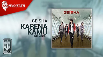 Geisha - Karena Kamu (Official Karaoke Video)