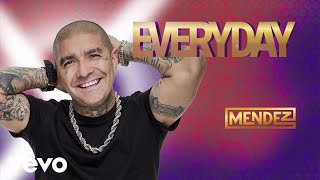 Video thumbnail of "Mendez - Everyday (Audio)"