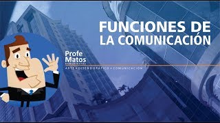 FUNCIONES DE LA COMUNICACIÓN. PARA QUÉ SIRVE LA COMUNICACIÓN