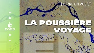 Terre en vue(s) | #6 – Quand la poussière voyage