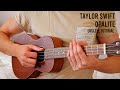 Taylor Swift - Opalite EASY Ukulele Tutorial With Chords / Lyrics