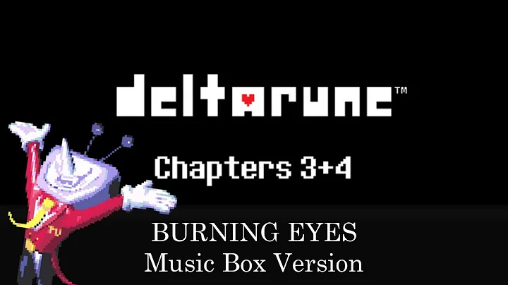 BURNING EYES - Deltarune Chapters 3+4 | Music Box Cover