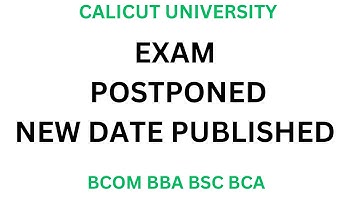 CALICUT UNIVERSITY EXAM POSTPONED AND NEW DATE PUBLISHED / SECOND SEMESTER /LATEST UPDATE
