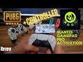 Pubg mobile with controller  mantis gamepad pro  free activation guide