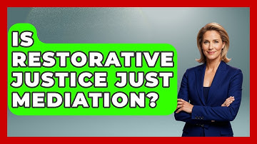 Is Restorative Justice Just Mediation? - Learn About Libertarianism