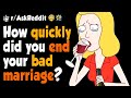 How Quickly Did You End Your Bad Marriage?