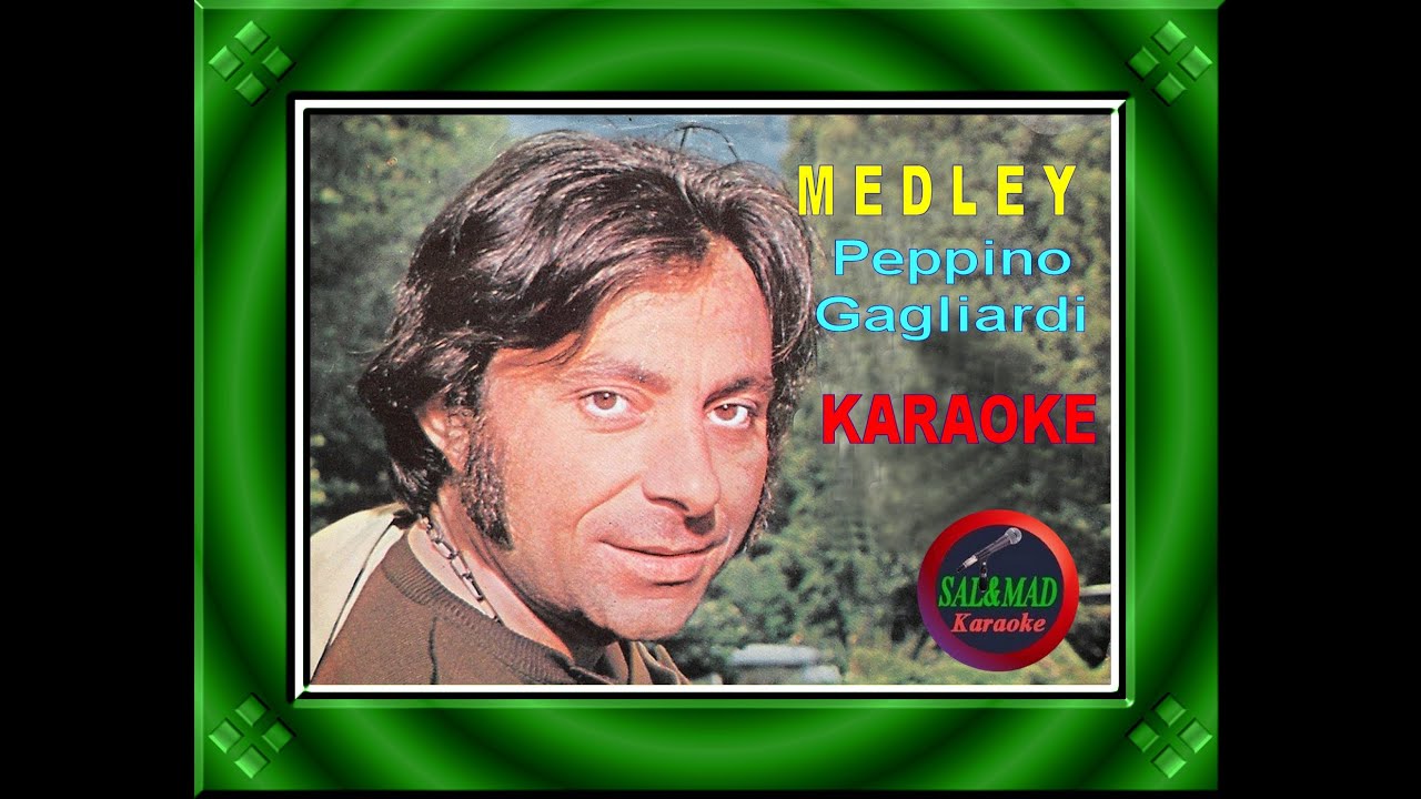 MEDLEY - PEPPINO GAGLIARDI - KARAOKE