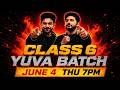 CLASS 6 YUVA BATCH 2026-27 | BATCH LAUNCH | EXAM WINNER