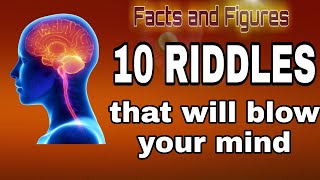 10 Riddles That Will Blow Your Mind. FAFC