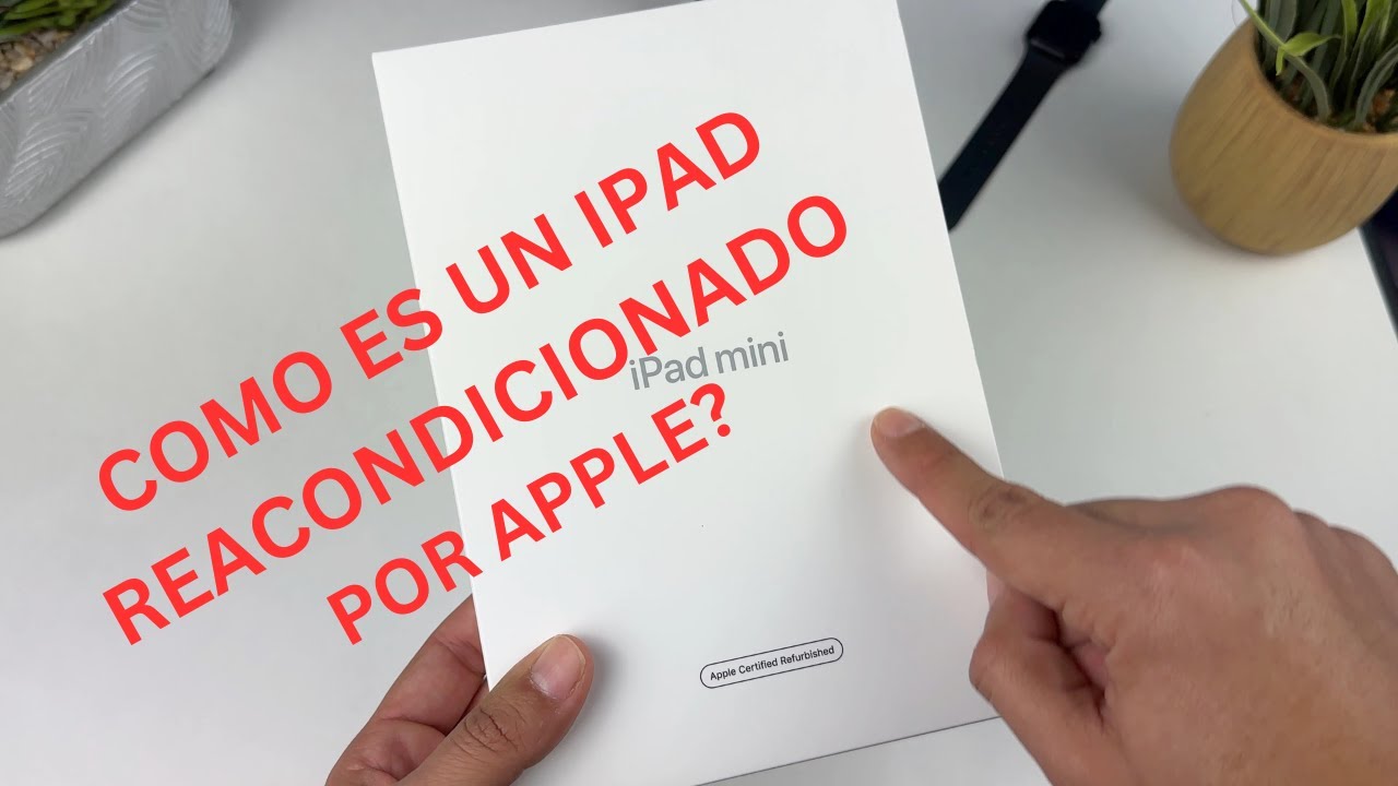 iPad REACONDICIONADO por apple. ¿como es? 