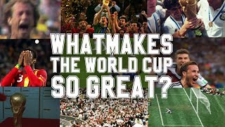 What Makes The World Cup So Great?