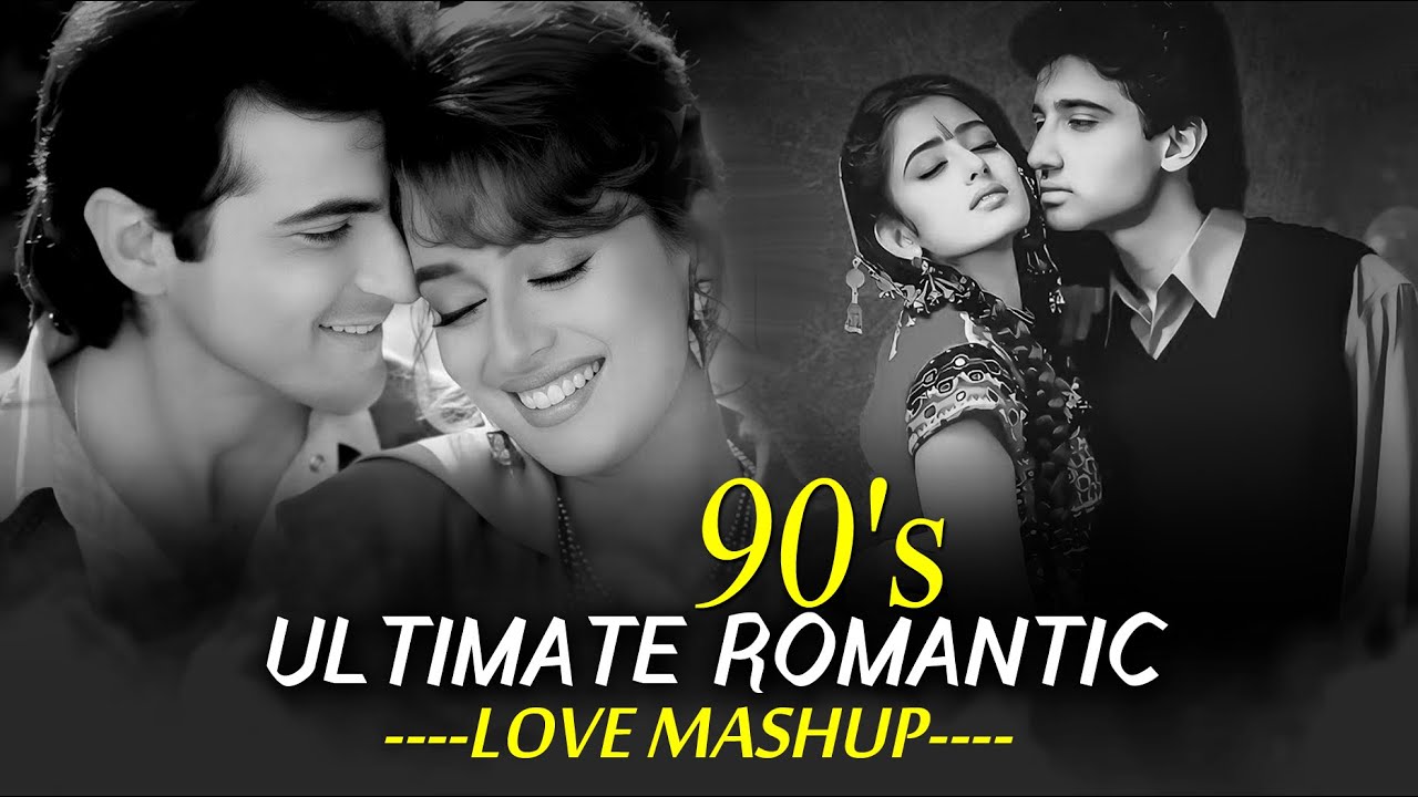 90s Ultimate Romantic Mashup | 90s Vibe Mashup | 90s Chillout Mashup | 90's Best Love Mashup