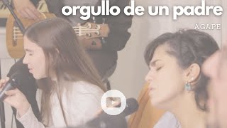 ÁGAPE - Orgullo de un padre (Hillsong Young & Free - Pride Of A Father)