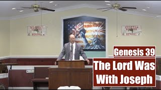 The Lord Was With Joseph | Genesis 39 | KJV Preaching | Matt Nettesheim