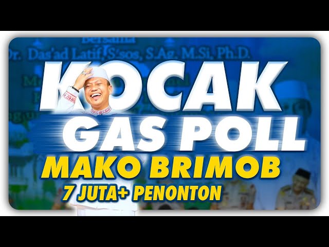 KOCAK VIRAL TERBARU 2020 USTAD DAS'AD LATIF GAS POLL DI MAKO BRIMOB class=