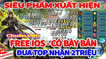 VLTK Mobile Lậu: Chuẩn Gốc Có Bày Bán Free 100% IOS VIP Cày Như VNG - Đua Top Nhận 2Tr VND